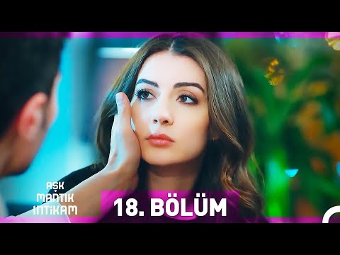 Aşk Mantık İntikam 18. Bölüm (Uzun Versiyon)