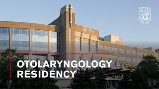 Otolaryngology Residency at Loyola Medicine