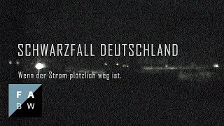 Schwarzfall Deutschland – Wenn der Strom plötzlich weg ist (2017)