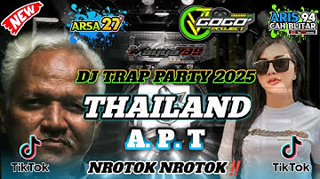 DJ APT THAILAND STYLE TRAP PARTY FULL BASS 2025 - GOGOK PROJECT - MAYA799