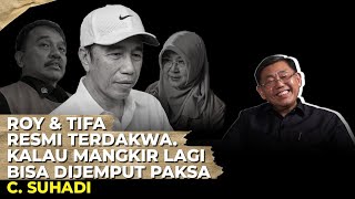 ROY & TIFA RESMI TERDAKWA. KALAU MANGKIR LAGI BISA DIJEMPUT PAKSA I C. Suhadi