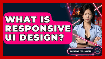 What Is Responsive UI Design? - Emerging Tech Insider