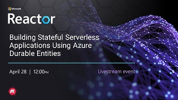 Building Stateful Serverless Applications Using Azure Durable Entities