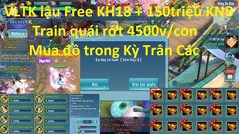 VLTK Mobile lậu Free KH18 + 150triệu KNB,train quái rớt KNB - mua đồ trong KTC | Sin RG