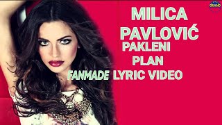 Milica Pavlović - Pakleni Plan (Fanmade Lyric Video 2022)