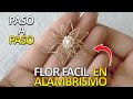 COMO HACER FLOR CON ALAMBRE / BISUTERIA / BASICO DEL ALAMBRISMO / FLOR RAYEN