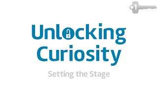 Part 1: Setting the Stage (Unlocking Curiosity Workshop) Profile