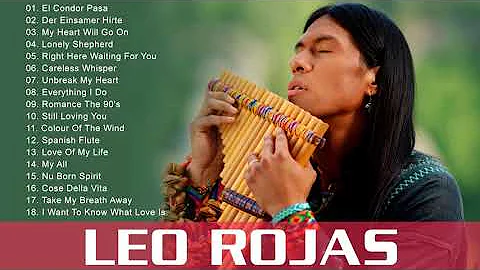 Leo Rojas Greatest Hits Full Album 2021   Best of Leo Rojas   Best Pan Flute 2021