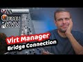 Virt Manager | إنشاء وضبط Bridge Connection بنفس MAC الشريحة الحقيقية