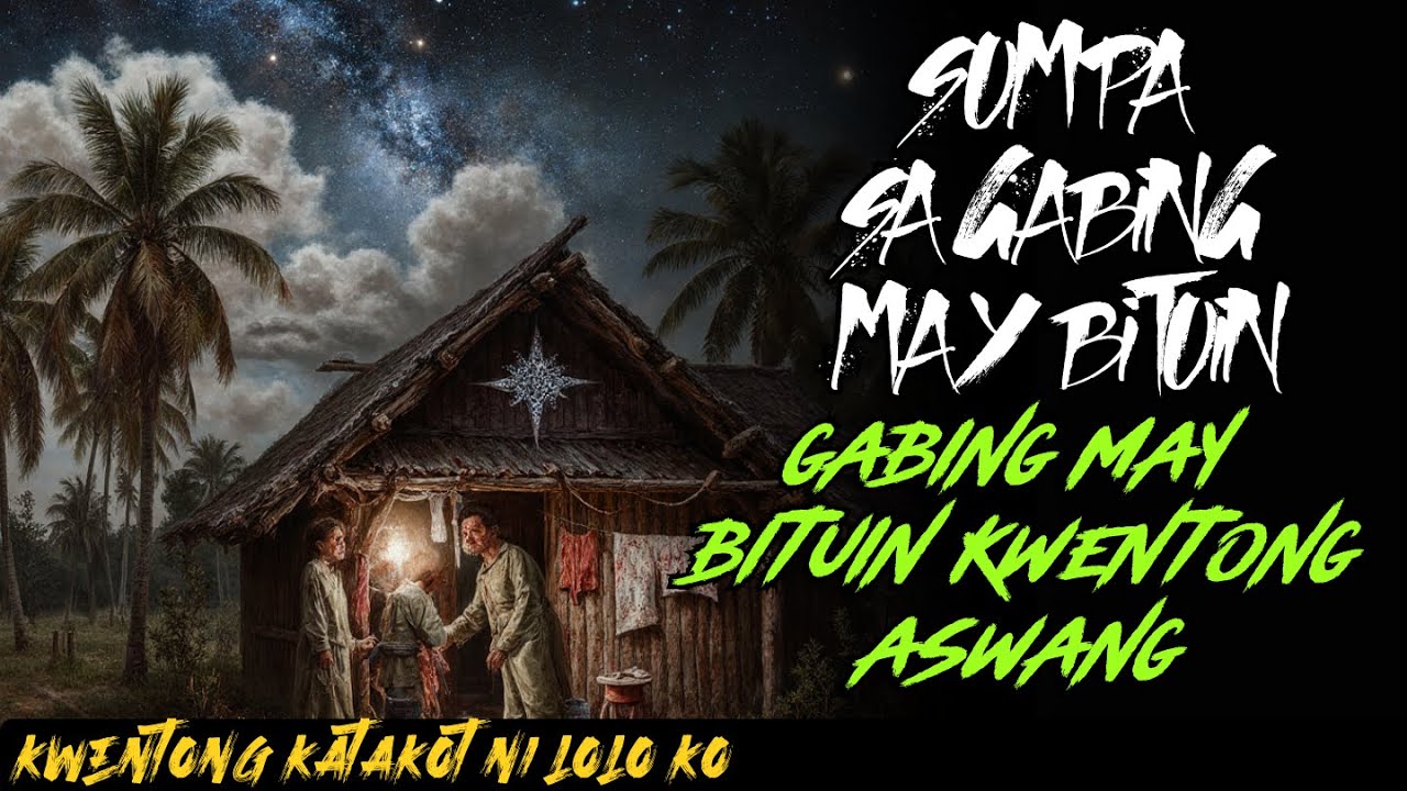 ANG SUMPA SA GABING MAY BITUIN KWENTONG ASWANG