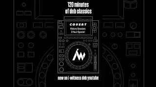 COVERT - History Sessions - 3 Hour Special - Drum & Bass Classics @IWitnessDnB