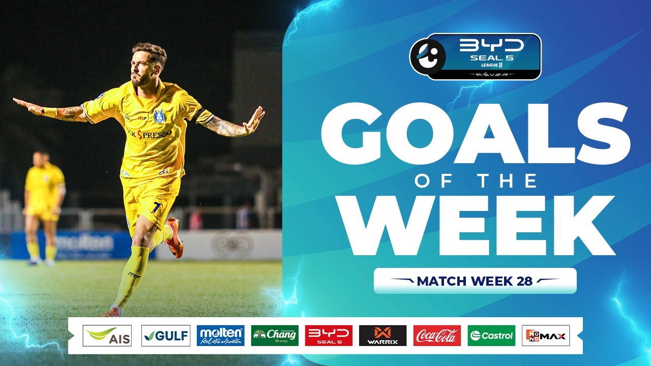 𝗚𝗢𝗔𝗟 𝗢𝗙 𝗧𝗛𝗘 𝗪𝗘𝗘𝗞 𝗜 ประตูอันยอดเยี่ยมของศึก BYD SEAL 5 LEAGUE 2 SEASON 2025/26 ประจำแมตช์วีคที่ 28⚽📊​