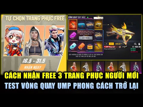 Free Fire | Cách Nhận FREE 3 Bộ Trang Phục Cho Người Mới - Test UMP Phong Cách Nâng Cấp Trở Lại