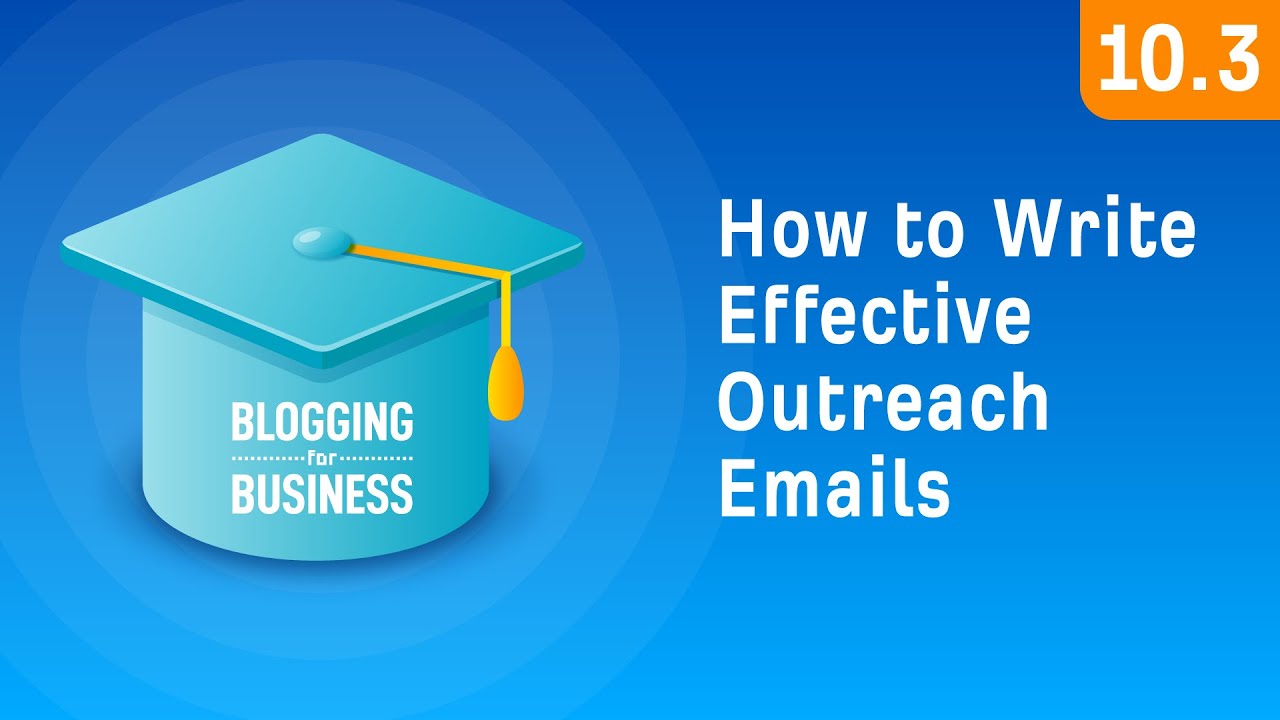 How to Write Effective Outreach Emails [10.3] - YouTube