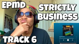 EPMD “ STRICTLY BUSINESS ALBUM REACTION “ YOU’RE A COSTUMER “