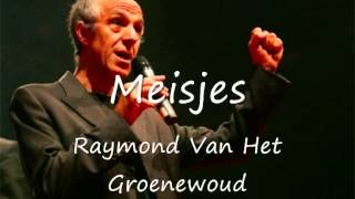 Video-Miniaturansicht von „Raymond Van Het Groenewoud - Meisjes“