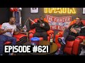 The Fighter and The Kid - Episode 621