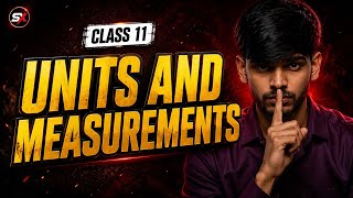 Units &amp; Measurements One Shot 💥 Class 11 Physics | All Concepts + PYQs | Don’t Miss!