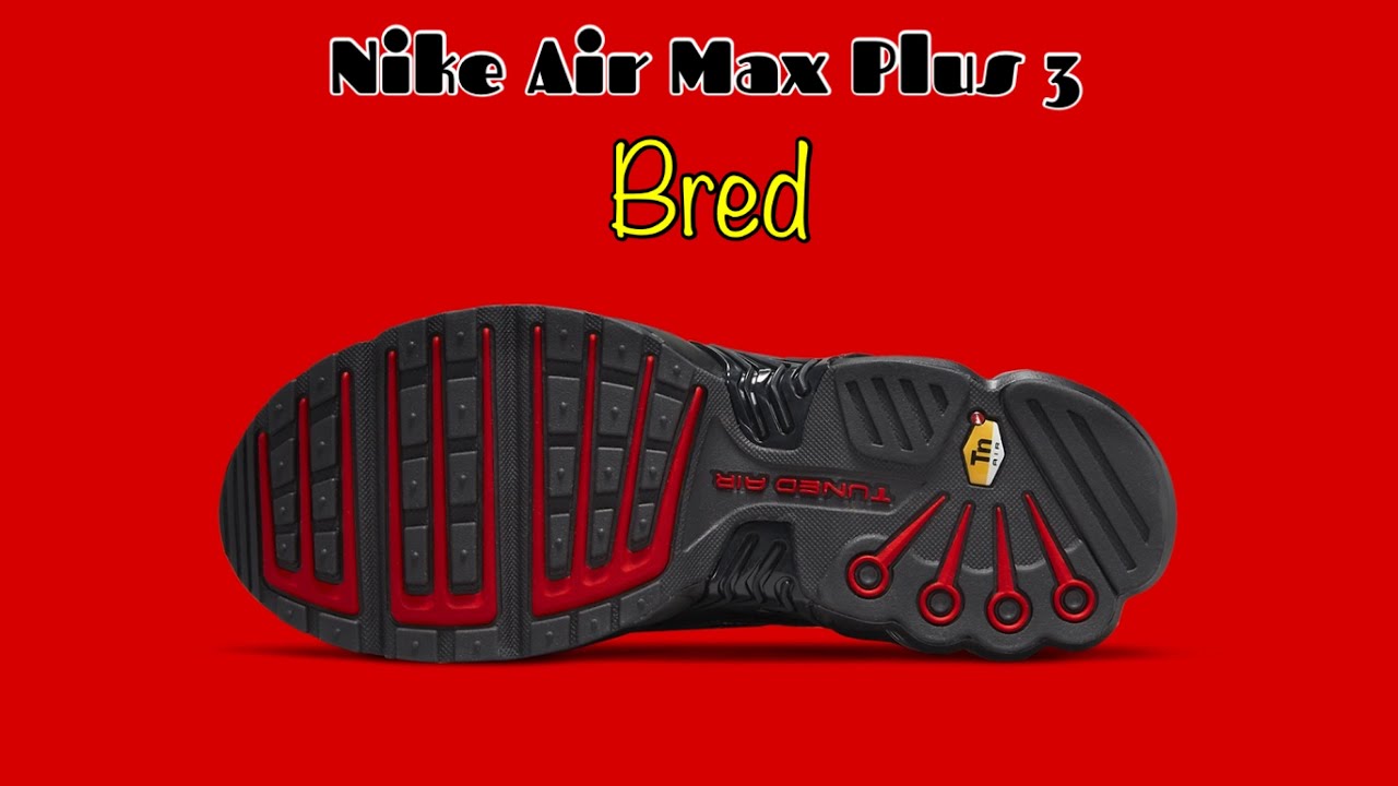 BRED 2022 Nike Air Max Plus 3 - YouTube