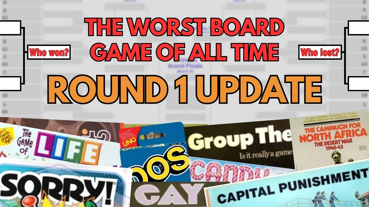 The Worst Board Game Of All Time Bracket Round 1 Update YouTube the-worst-board-game-of-all-time-bracket-round-1-update-youtube