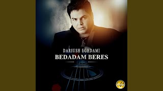 Be Dadam Beres - Dariush Eghdami