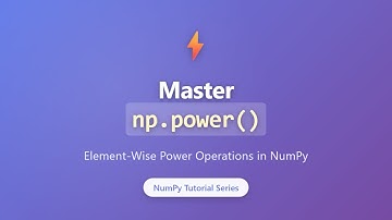 NumPy np.power() Tutorial: Master Power Operations & Element-Wise Exponentiation
