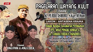 #LIVE KI PURBO ASMORO / BT JOKLITHIK JOKLUTHUK / Lakon ANTASENA KRAMA  / Banaran Kulon-Bagor-Nganjuk
