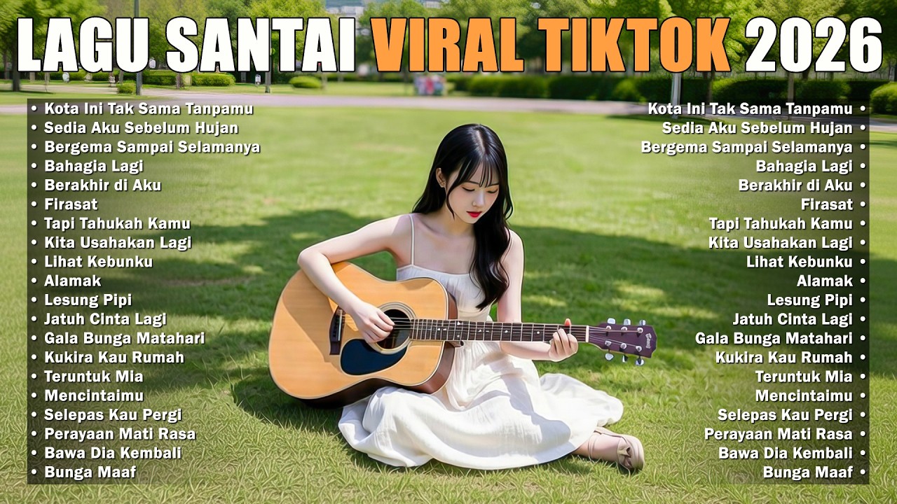 Lagu Santai Viral Tiktok 2026 — Lagu Pop Indonesia Terbaru 2026 | Pop Hits Indonesia 2026