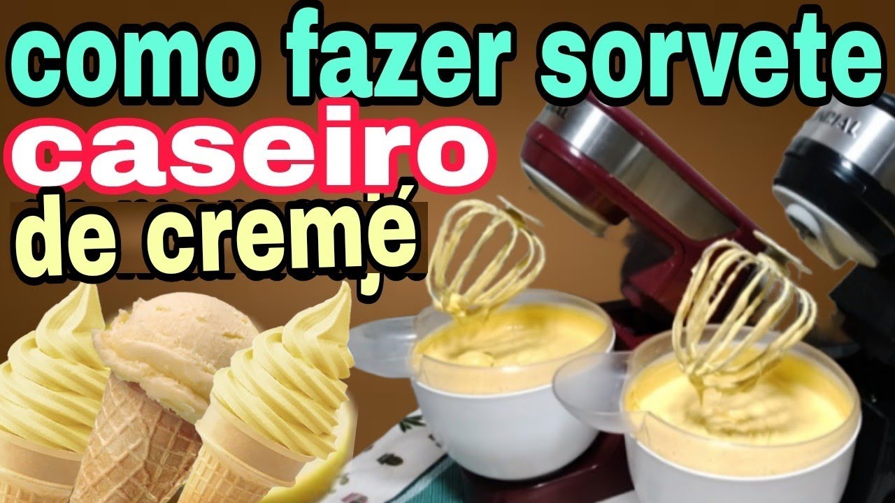 COMO FAZER SORVETE CASEIRO DE CREME - YouTube