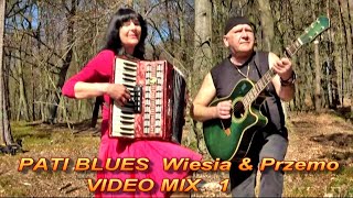 PATI BLUES  Wiesia & Przemo VIDEO MIX 1