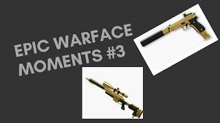 Epic Warface Moments and Fails #3