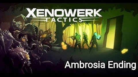 Xenowerk Tactics - Gameplay Walkthrough The End (Ambrosia Ending)