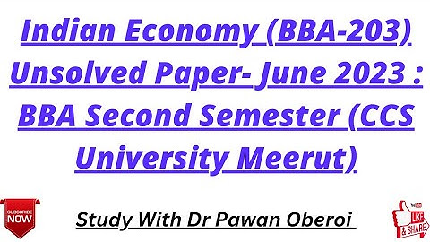 Indian Economy (BBA-203) Unsolved Paper- June 2023 : BBA Second Semester (CCS University Meerut)