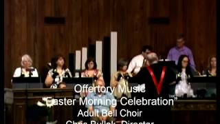 Wesley UMC Greenville, TX Handbell Choir - Easter Morning Celebration