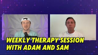 Adam and Sam Weekly Therapy Session