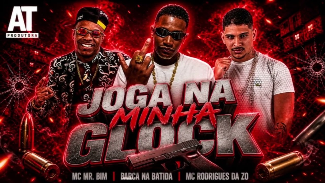 JOGA NA MINHA GLOCK - MC RODRIGUES DA ZO, BARCA NA BATIDA E MC MR
