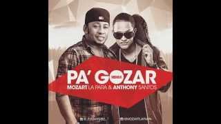 Mozart La Para Ft Anthony Santos Pa Gozar Remix