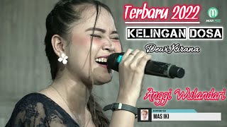 KELINGAN DOSA (DEWI KIRANA) -ANGGI WULANDARI - TARLING TERBARU 2022-  JEMBRONG BEKEN SAWER ONLINE