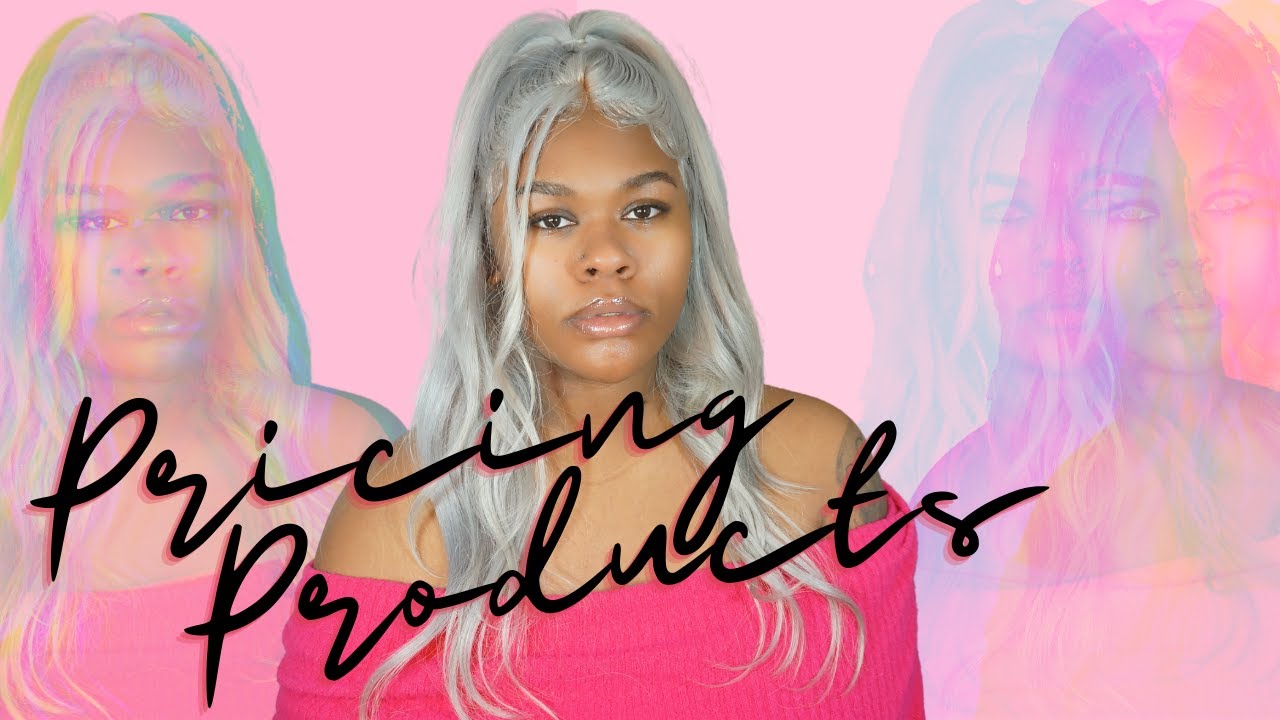 HOW TO PRICE YOUR PRODUCTS! (Hair Company/Beauty Business)