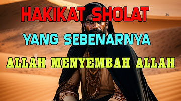 INILAH HAKIKAT SHOLAT MAKRIFAT YANG SEBENARNYA  ALLAH MENYEMBAH ALLAH KAJIAN MAKRIFAT