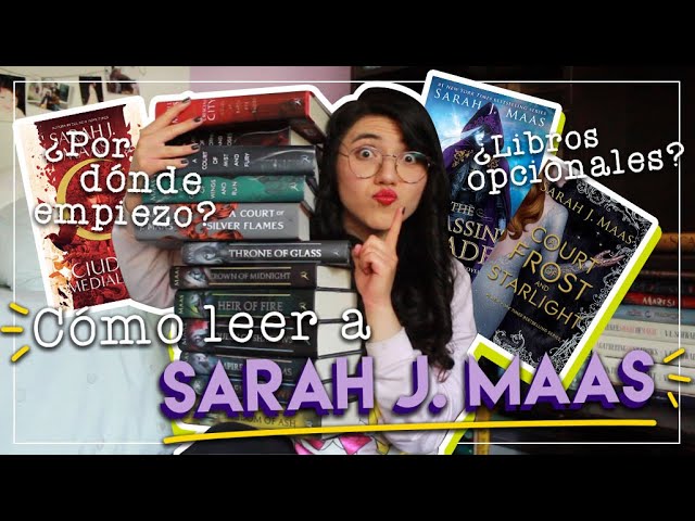 Proporcional Fuera de plazo esponja Cómo leer TODOS LIBROS DE SARAH J. MAAS | ORDEN DE LECTURA TRONO DE  CRISTAL, ACOTAR Y CRESCENT CITY - YouTube