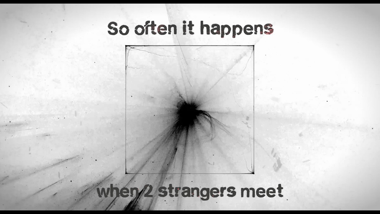 Guarda Stranger (Official Lyric Video) su YouTube Guarda Stranger (Official Lyric Video) su YouTube