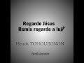 Regarde jsus by henok tohouegnon