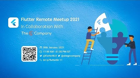 Flutter Remote Meetup 2021: FlutterBLR x The @ Company x GeekyAnts