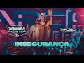 INSEGURANÇA - Tarcísio do Acordeon (DVD Ao Vivo)