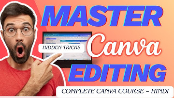 Canva Editing Full Course in 1 Video | Hidden Pro Tricks Explained (Hindi)