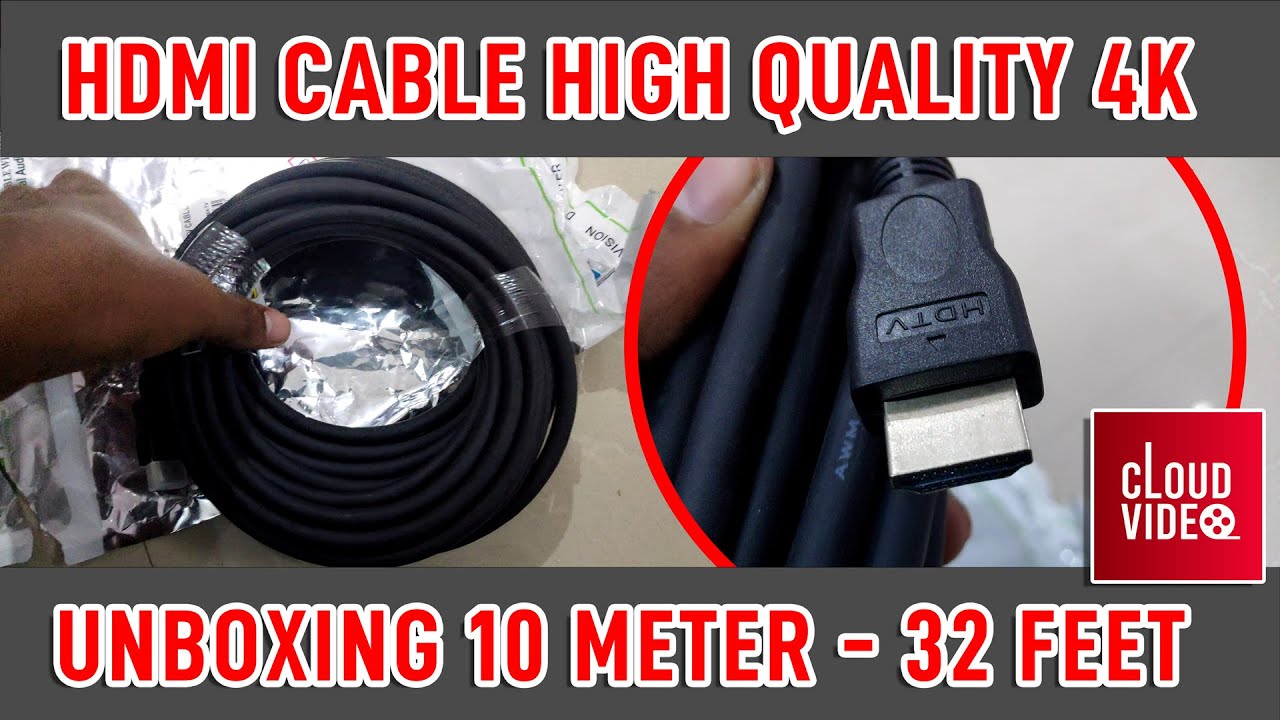 HDMI Cable High Quality 4K Unboxing 10 Meter - 32 Feet