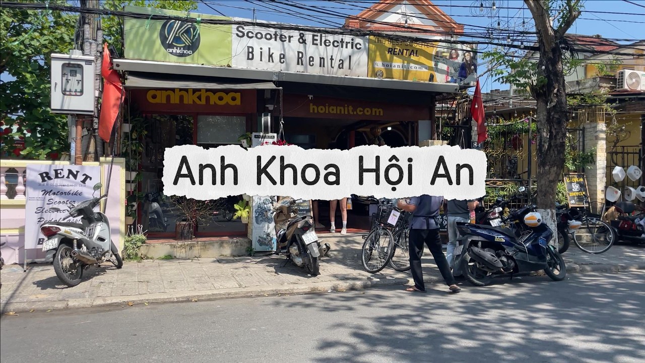 Video giới thiệu cửa hàng thuê xe máy Anh Khoa tại 84 Phan Châu Trinh, Hội An