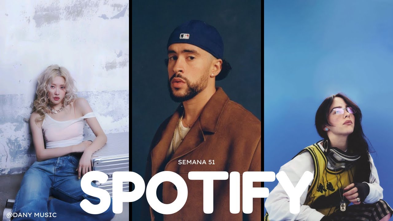 Top 50 spotify global semana 51 youtube