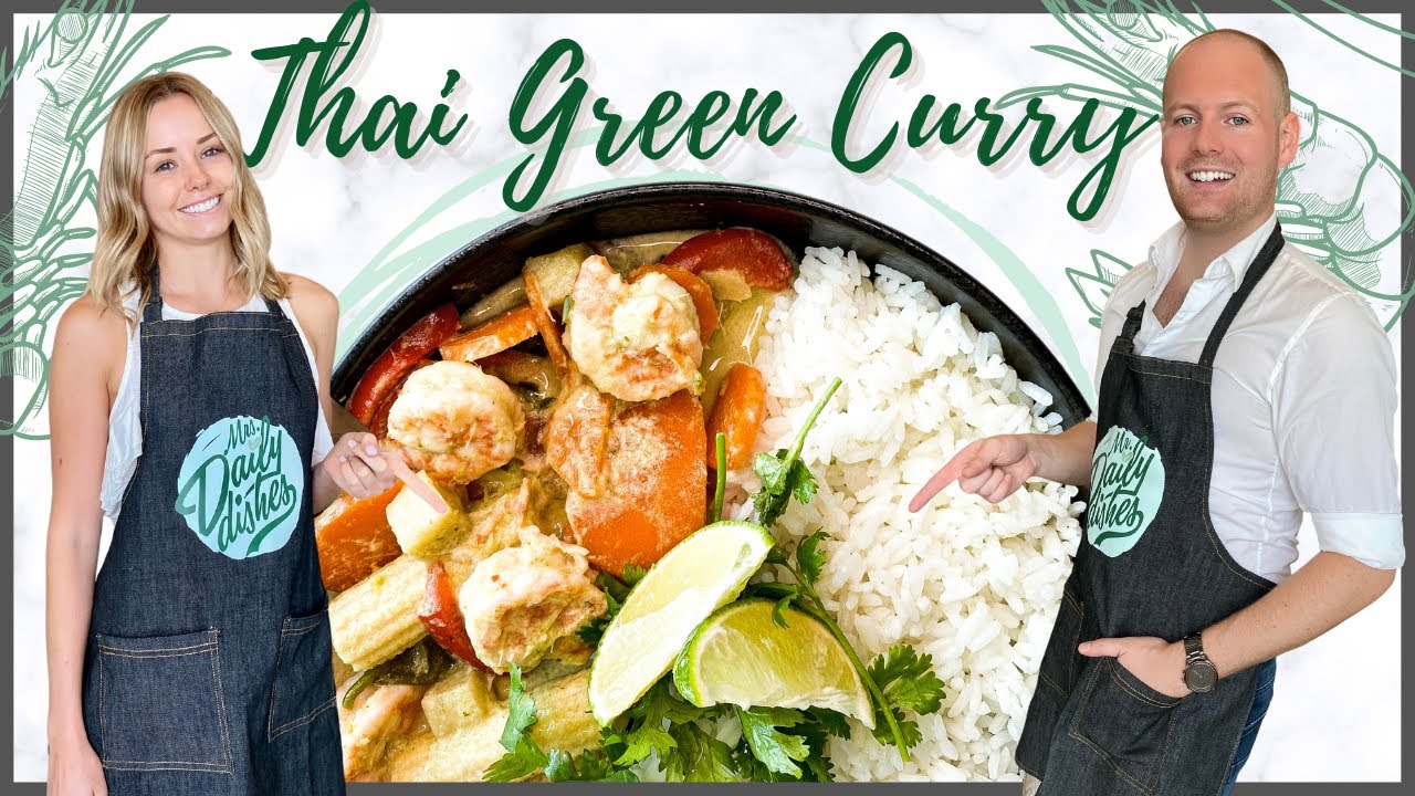 Thai Green Curry. Cooking With My Friend Drew. \\ MR. DAILY DISHES \\